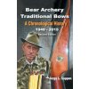 Bear Archery Traditional Bows (Jorge L Coppen)(Pevná) Bear Archery Traditional Bows (Jorge L Coppen)(Pevná)