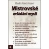 Mistrovské ovládání mysli - Haanel Charles Francis Mistrovské ovládání mysli - Haanel Charles Francis