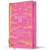 Believe Me - Tahereh Mafi, HarperCollins Publishers Believe Me - Tahereh Mafi, HarperCollins Publishers