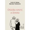 Otázka smrti a života - Irvin D. Yalom, Marilyn Yalom Otázka smrti a života - Irvin D. Yalom, Marilyn Yalom
