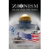 Zionism, Islam and the West Zionism, Islam and the West