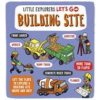 Little Explorers: Let's Go! Building Site (Catherine Ard)(Leporelo) Little Explorers: Let's Go! Building Site (Catherine Ard)(Leporelo)