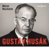 Gustáv Husák - Macháček Michal Gustáv Husák - Macháček Michal