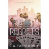 Real Regrets (C.W. Farnsworth)(Brožovaná) Real Regrets (C.W. Farnsworth)(Brožovaná)