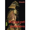 Knjiga pet prstenova (Mijamoto Musaši)(Brožovaná) Knjiga pet prstenova (Mijamoto Musaši)(Brožovaná)