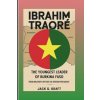 Ibrahim Traoré (Jack G. Kraft)(Brožovaná) Ibrahim Traoré (Jack G. Kraft)(Brožovaná)