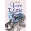 Piliere ilúzie - Eva Hrašková Piliere ilúzie - Eva Hrašková