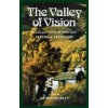 The Valley of Vision: A Collection of Puritan Prayers and Devotions The Valley of Vision: A Collection of Puritan Prayers and Devotions