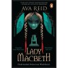 Lady Macbeth - Ava Reid Lady Macbeth - Ava Reid
