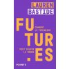 Futur·es . Comment le féminisme peut sauver le monde (Lauren Bastide)(Brožovaná) Futur·es . Comment le féminisme peut sauver le monde (Lauren Bastide)(Brožovaná)