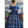 A Founding Mother A Founding Mother
