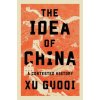 The Idea of China (Guoqi Xu)(Pevná) The Idea of China (Guoqi Xu)(Pevná)