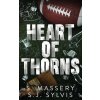 Heart of Thorns (Sj Sylvis)(Brožovaná) Heart of Thorns (Sj Sylvis)(Brožovaná)