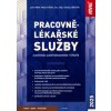 Pracovnělékařské služby – z pohledu zaměstnavatele i lékaře - Milan Tuček Tomáš Liškutín Pracovnělékařské služby – z pohledu zaměstnavatele i lékaře - Milan Tuček Tomáš Liškutín