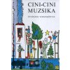 Cini-Cini Muzsika (T. Aszódi Éva (Szerk.))(Pevná) Cini-Cini Muzsika (T. Aszódi Éva (Szerk.))(Pevná)