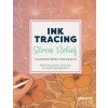 Ink Tracing Stress Relief Coloring Book for Adults Ink Tracing Stress Relief Coloring Book for Adults