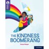 Oxford Reading Tree TreeTops Reflect: Oxford Reading Level 11: The Kindness Boomerang (Hawys Morgan)(Brožovaná) Oxford Reading Tree TreeTops Reflect: Oxford Reading Level 11: The Kindness Boomerang (Hawys Morgan)(Brožovaná)