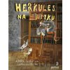 Herkules na zámku - Alžběta Dvořáková Herkules na zámku - Alžběta Dvořáková