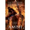 The Oath Of The Vayuputras (Shiva Trilogy Book 3) - Amish Tripathi The Oath Of The Vayuputras (Shiva Trilogy Book 3) - Amish Tripathi