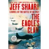 The Eagle's Claw - Jeff Shaara The Eagle's Claw - Jeff Shaara