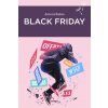 BLACK FRIDAY (ANTONIO RUBIO)(Brožovaná) BLACK FRIDAY (ANTONIO RUBIO)(Brožovaná)
