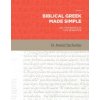 Biblical Greek Made Simple (H Daniel Zacharias)(Pevná) Biblical Greek Made Simple (H Daniel Zacharias)(Pevná)