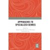 Approaches to Specialized Genres (Kathy Ling LIN,Isaac N. Mwinlaaru,Dennis Tay)(Brožovaná) Approaches to Specialized Genres (Kathy Ling LIN,Isaac N. Mwinlaaru,Dennis Tay)(Brožovaná)