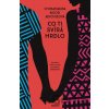 Co ti svírá hrdlo - Chimamanda Ngozi Adichie Co ti svírá hrdlo - Chimamanda Ngozi Adichie