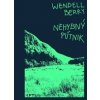 Nehybný pútnik - Wendell Berry Nehybný pútnik - Wendell Berry