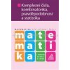 Matematika pro střední školy Komplexní čísla kombinatorika pravděpodobnost a statistika - Robová J Hála M Calda E Matematika pro střední školy Komplexní čísla kombinatorika pravděpodobnost a statistika - Robová J Hála M Calda E
