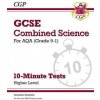 Grade 9-1 GCSE Combined Science: AQA 10-Minute Tests (with answers) - Higher (CGP Books)(Brožovaná) Grade 9-1 GCSE Combined Science: AQA 10-Minute Tests (with answers) - Higher (CGP Books)(Brožovaná)