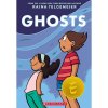 Scholastic US Ghosts: A Graphic Novel Scholastic US Ghosts: A Graphic Novel