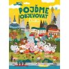 Pojďme objevovat Česko - Mária Nerádová Pojďme objevovat Česko - Mária Nerádová