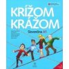 Krížom krážom Slovenčina A1 - Renáta Kamenárová a kolektiv, Eva Španová, Hana Tichá Krížom krážom Slovenčina A1 - Renáta Kamenárová a kolektiv, Eva Španová, Hana Tichá