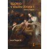 Slovo v službe života I. - Advent a Vianoce Slovo v službe života I. - Advent a Vianoce