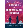 The Potency of Ungovernable Impulses - Malka Older The Potency of Ungovernable Impulses - Malka Older