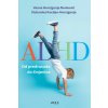ADHD Od predrasuda do činjenice ADHD Od predrasuda do činjenice