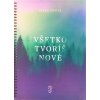 Všetko tvoríš nové spevník