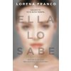 Ella lo sabe / She Knows It (LORENA FRANCO)(Brožovaná) Ella lo sabe / She Knows It (LORENA FRANCO)(Brožovaná)