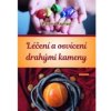 Léčení a osvícení drahými kameny Léčení a osvícení drahými kameny