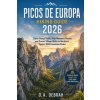 PICOS DE EUROPA HIKING GUIDE 2026 (O.A. Debrah)(Brožovaná) PICOS DE EUROPA HIKING GUIDE 2026 (O.A. Debrah)(Brožovaná)