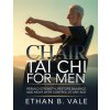 Chair Tai Chi for Men (Ethan B. Vale)(Brožovaná) Chair Tai Chi for Men (Ethan B. Vale)(Brožovaná)