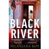 Black River (Nilanjana Roy)(Brožovaná) Black River (Nilanjana Roy)(Brožovaná)
