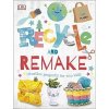 Recycle and Remake Recycle and Remake