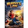 Murphy's law and principles for teens Murphy's law and principles for teens