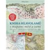 Kniha hlavolamů s mapami měst a zemí - Philip Kiefer Kniha hlavolamů s mapami měst a zemí - Philip Kiefer