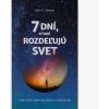 7 dní, ktoré rozdeľujú svet 7 dní, ktoré rozdeľujú svet
