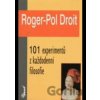 101 experimentů z každodenní filosofie - Roger-Pol Droit 101 experimentů z každodenní filosofie - Roger-Pol Droit