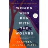 Women Who Run With The Wolves - Clarissa Pinkola Estes Women Who Run With The Wolves - Clarissa Pinkola Estes