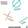 Nikdo není sám - Petra Soukupová Nikdo není sám - Petra Soukupová